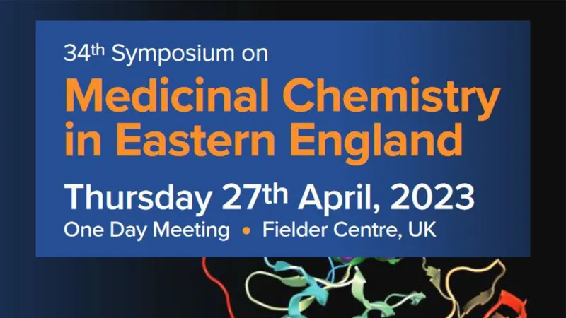 Medicinal Chemistry in Eastern England 2023